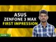 Asus Zenfone 3 Max First Impressions - GIZBOT