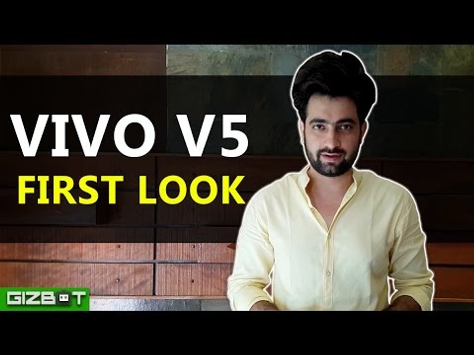 Vivo V5 First Look - GIZBOT