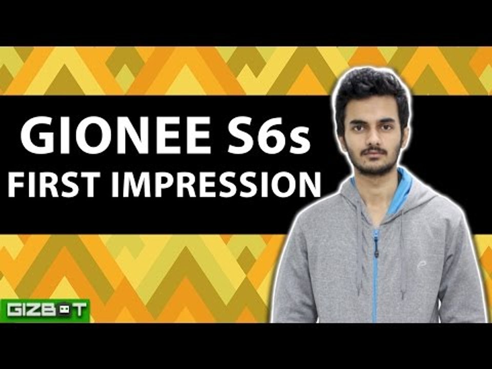 Gionee S6s First Impression - GIZBOT