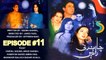 Affreen Baig, Mohammad javed Fazil Ft. Javed Sheikh - Chandni Raatein Drama Serial | Episode # 11