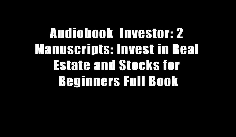 Audiobook  Investor: 2 Manuscripts: Invest in Real Estate and Stocks for Beginners Full Book