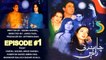 Affreen Baig, Mohammad javed Fazil Ft. Javed Sheikh - Chandni Raatein Drama Serial | Episode # 1