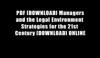 PDF [DOWNLOAD] Managers and the Legal Environment Strategies for the 21st Century [DOWNLOAD] ONLINE