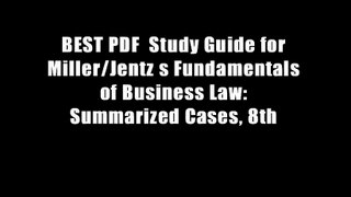 BEST PDF  Study Guide for Miller/Jentz s Fundamentals of Business Law: Summarized Cases, 8th