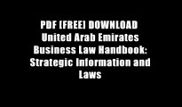 PDF [FREE] DOWNLOAD  United Arab Emirates Business Law Handbook: Strategic Information and Laws