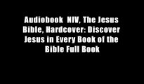 Audiobook  NIV, The Jesus Bible, Hardcover: Discover Jesus in Every Book of the Bible Full Book