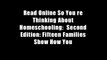 Read Online So You re Thinking About Homeschooling:  Second Edition: Fifteen Families Show How You