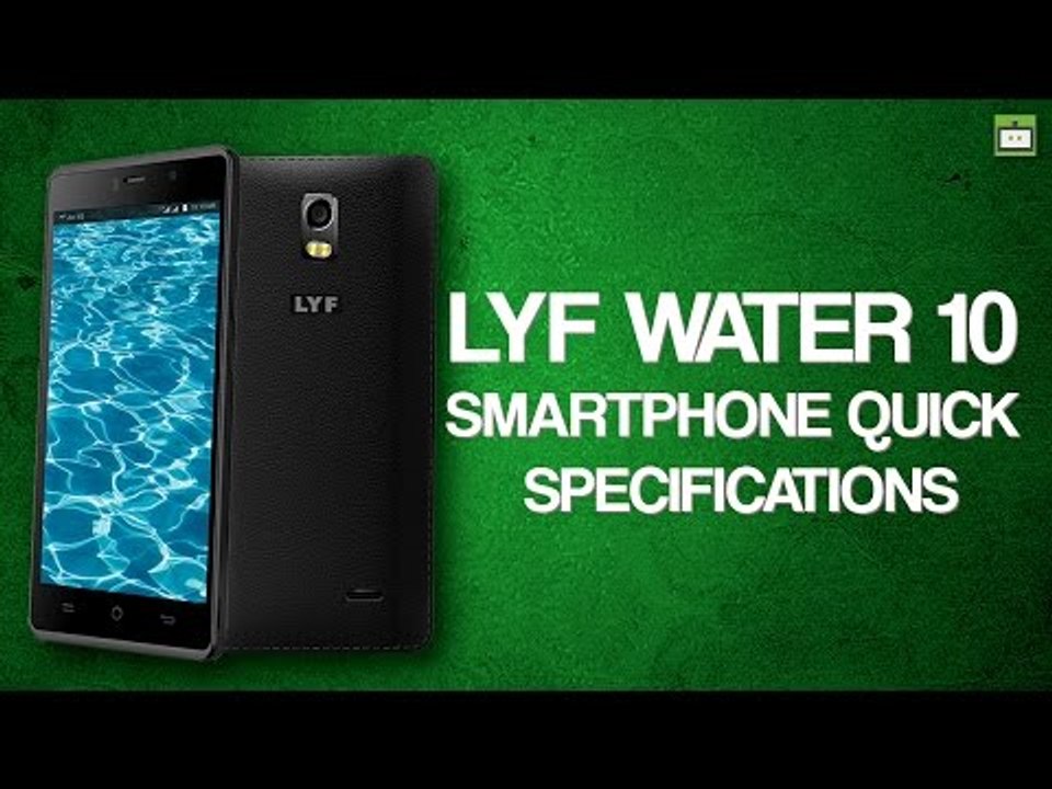 LYF WATER 10 SMARTPHONE QUICK SPECIFICATIONS