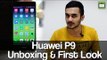 Huawei P9 Unboxing & First Look