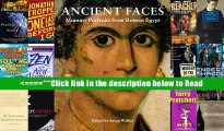[PDF Download] Ancient Faces: Mummy Portraits in Roman Egypt (Metropolitan Museum of Art
