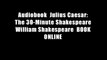 Audiobook  Julius Caesar: The 30-Minute Shakespeare William Shakespeare  BOOK ONLINE