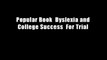 Popular Book  Dyslexia and College Success  For Trial
