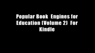 Popular Book  Engines for Education (Volume 2)  For Kindle
