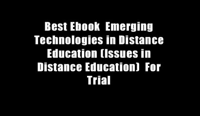 Best Ebook  Emerging Technologies in Distance Education (Issues in Distance Education)  For Trial