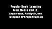 Popular Book  Learning From Media 2nd Ed.: Arguments, Analysis, and Evidence (Perspectives in