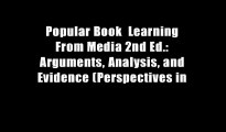 Popular Book  Learning From Media 2nd Ed.: Arguments, Analysis, and Evidence (Perspectives in