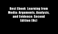 Best Ebook  Learning from Media: Arguments, Analysis, and Evidence: Second Edition (Hc)