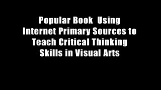 Popular Book  Using Internet Primary Sources to Teach Critical Thinking Skills in Visual Arts
