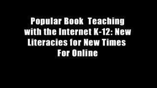 Popular Book  Teaching with the Internet K-12: New Literacies for New Times  For Online