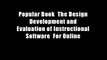 Popular Book  The Design Development and Evaluation of Instructional Software  For Online