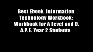 Best Ebook  Information Technology Workbook: Workbook for A Level and C.A.P.E. Year 2 Students