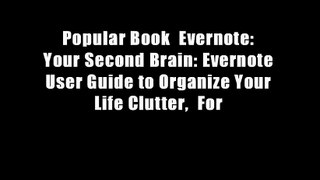 Popular Book  Evernote: Your Second Brain: Evernote User Guide to Organize Your Life Clutter,  For