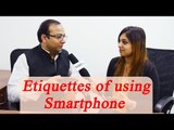 Smart Phone Etiquettes for healthy living; Watch expert advice | Boldsky