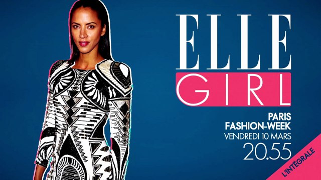 L'intégrale du Paris Fashion Week 2017 ! I Le 10/03 à 20h55 en exclusivité sur ELLE Girl