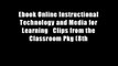 Ebook Online Instructional Technology and Media for Learning   Clips from the Classroom Pkg (8th