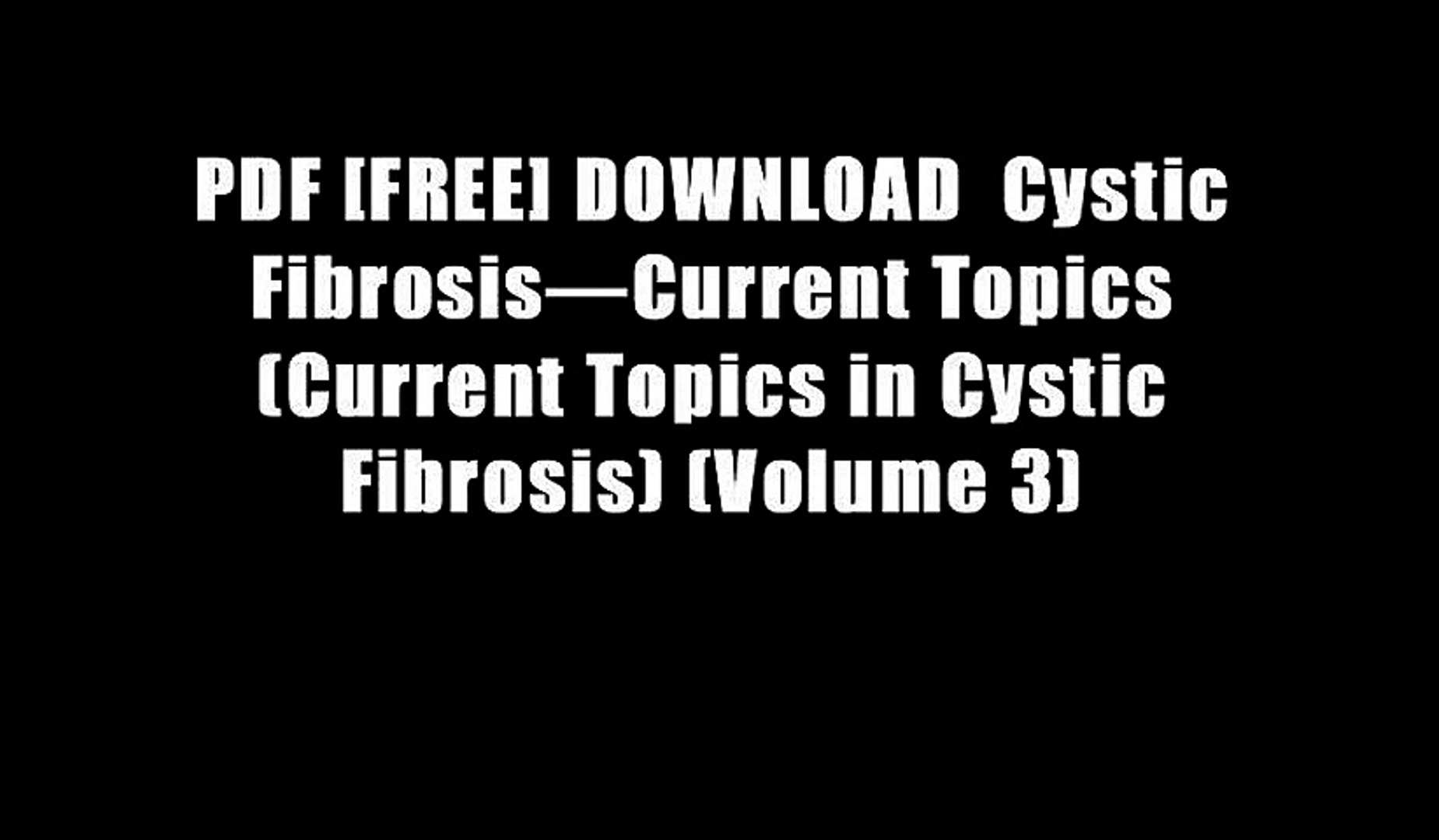 ⁣PDF [FREE] DOWNLOAD  Cystic Fibrosis?Current Topics (Current Topics in Cystic Fibrosis) (Volume 3)