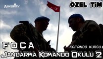 Özel Tim - FOÇA Jandarma Komando Okulu 2 - Komando Kursu