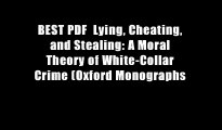 BEST PDF  Lying, Cheating, and Stealing: A Moral Theory of White-Collar Crime (Oxford Monographs