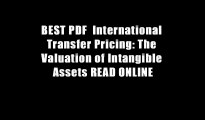 BEST PDF  International Transfer Pricing: The Valuation of Intangible Assets READ ONLINE