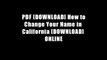 PDF [DOWNLOAD] How to Change Your Name in California [DOWNLOAD] ONLINE