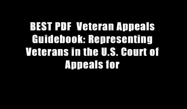 BEST PDF Veteran Appeals Guidebook: Representing Veterans in the U.S. Court of Appeals for