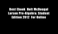 Best Ebook  Holt McDougal Larson Pre-Algebra: Student Edition 2012  For Online