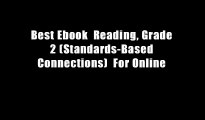 Best Ebook  Reading, Grade 2 (Standards-Based Connections)  For Online