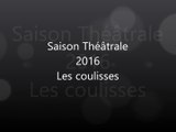 AEP Châteaurenaud - Saison théâtrale 2016 Coulisses