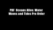 PDF  Oceans Alive: Water Waves and Tides Pre Order