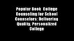 Popular Book  College Counseling for School Counselors: Delivering Quality, Personalized College