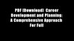 PDF [Download]  Career Development and Planning: A Comprehensive Approach  For Full