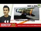 Nonstop 20 | GizBot | Tech News | May 4, 2016