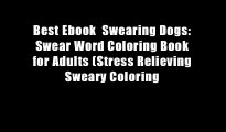 Best Ebook  Swearing Dogs: Swear Word Coloring Book for Adults (Stress Relieving Sweary Coloring