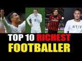 Top 10 richest soccer players of the world  | Oneindia News