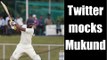 India Vs Australia : Abhinav Mukund goes for duck, twitter mocks | Oneindia News