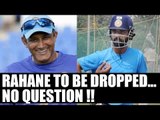 India vs Australia: Ajinkya Rahane to paly in Bengaluru Test, says Anil Kumble | Oneindia News