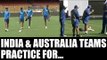 India vs Australia: Virat Kohli, Steve Smith with teams sweat for Bengaluru Test | Oneindia News