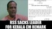 RSS sacks Kundan Chandravat over remark against Kerala CM | Oneidnia News