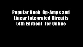 Popular Book  Op-Amps and Linear Integrated Circuits (4th Edition)  For Online