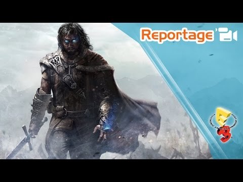 Reportage : E3 2014 : La Terre du Milieu : L'Ombre du Mordor